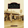 Along Route 1: Maine, New Hampshire, and Massachusetts - Paperback