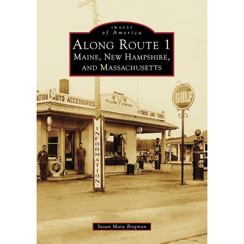 Along Route 1: Maine, New Hampshire, and Massachusetts - Paperback