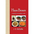 Ham Bones: - memoirs of a southern cook - - Paperback