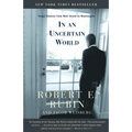 In an Uncertain World: Tough Choices from Wall Street to Washington - Paperback