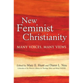 New Feminist Christianity: Many Voices, Many Views - Hardcover