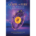 The Gospel Of Fury: The World of Make Believe - Paperback