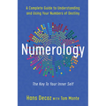 Numerology: A Complete Guide to Understanding and Using Your Numbers of Destiny, Key to Your Inner Self - Paperback