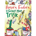 Amora Fedora and the Great Hat Trick - Hardcover