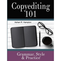 Copyediting 101: Grammar, Style & Practice - Paperback