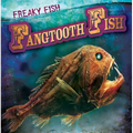 Fangtooth Fish - Library Binding