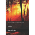 Fireside Folklore of West Virginia: Volume 4 - Paperback