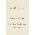 Draft No. 4: On the Writing Process - Paperback