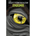 The Button Mash Enigma - Paperback