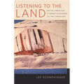 Listening to the Land: Native American Literary Responses to the Landscape - Paperback