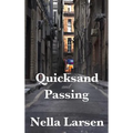 Quicksand and Passing: Two Landmark Novels of Identity, Race, and Modern Life - Hardcover
