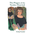The Plague of the Tender-Hearted - Paperback