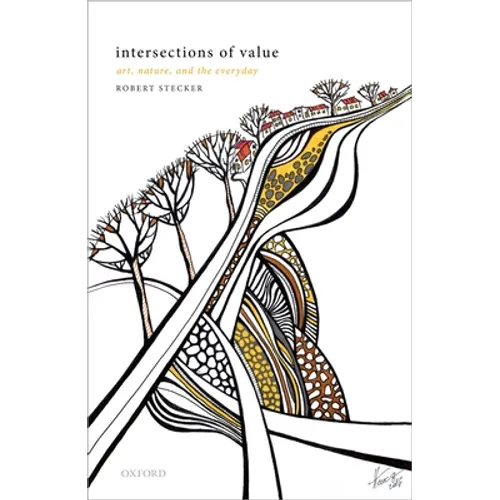 Intersections of Value: Art, Nature, and the Everyday - Hardcover