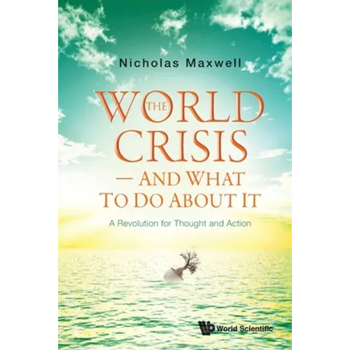 The World Crisis - And What to Do about It - Paperback