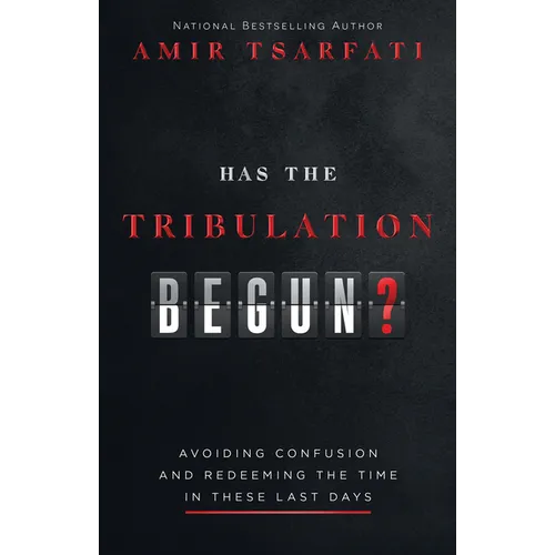 Has the Tribulation Begun?: Avoiding Confusion and Redeeming the Time in These Last Days - Paperback