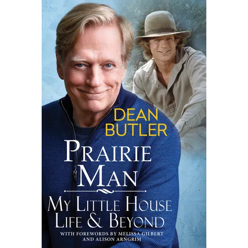 Prairie Man: My Little House Life & Beyond - Hardcover