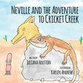 Neville and the Adventure to Cricket Creek - Paperback