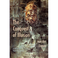 The Conquest of Illusion - Paperback