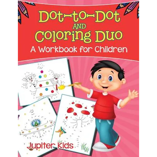 Dot-to-Dot and Coloring Duo (A Workbook for Children) - Paperback