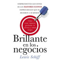 El Brillante En Los Negocios: C��mo Crear Riqueza, Gestionar Su Carrera Y Tomar Riegos - Paperback