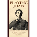 Playing Joan: Actresses on the Challenge of Shaw's Saint Joan - Paperback