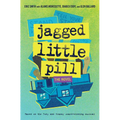 Jagged Little Pill: The Novel - Hardcover