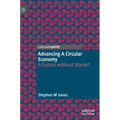 Advancing a Circular Economy: A Future Without Waste? - Hardcover