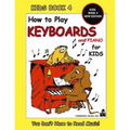 How to Play Keyboards for Kids - Kids Book 4 New Edition - Paperback