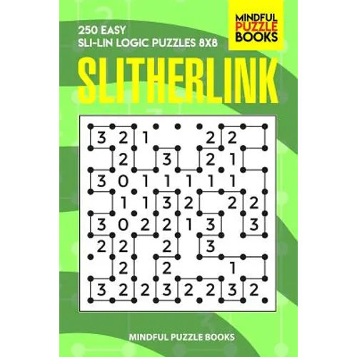 Slitherlink: 250 Easy Sli-Lin Logic Puzzles 8x8 - Paperback