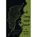 A Long Walk South: Adventures and Tales from the Appalachian Trail - Paperback