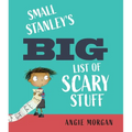 Small Stanley's Big List of Scary Stuff - Hardcover