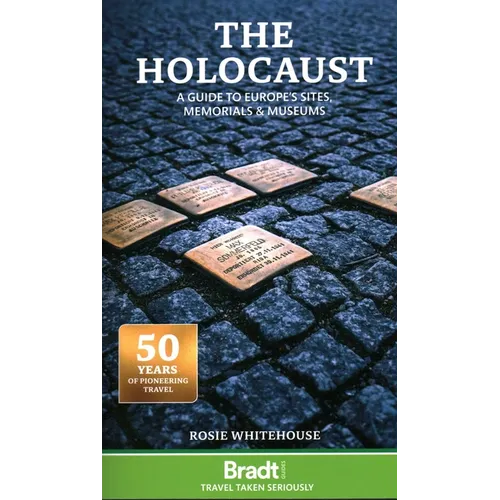 The Holocaust: Europe's Sites, Museums and Memorials - Paperback
