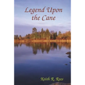 Legend Upon the Cane - Paperback