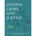Gender, Crime, and Justice: Learning through Cases - Paperback