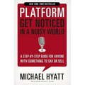 Platform: Get Noticed in a Noisy World - Paperback