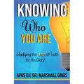 Knowing Who You Are: Applying the Light of Truth for His Glory - Paperback
