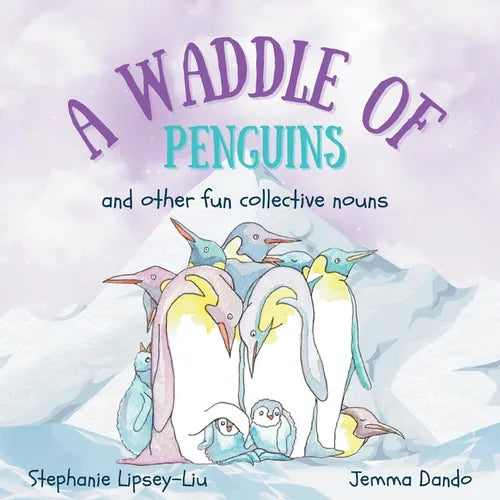 A Waddle of Penguins and other fun collective nouns - Paperback