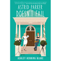 Astrid Parker Doesn't Fail - Paperback