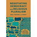 Negotiating Democracy and Religious Pluralism: India, Pakistan, and Turkey - Paperback