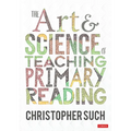 The Art and Science of Teaching Primary Reading - Hardcover