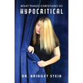 What Makes Christians So Hypocritical - Paperback