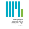 Rediscovering the Immune System as an Integrated Organ - Paperback