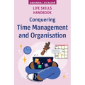Life Skills Handbook: Conquering Time Management and Organisation - Paperback
