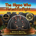The Hippo Who Hated To Fight - Paperback
