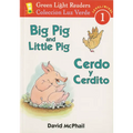 Big Pig and Little Pig/Cerdo Y Cerdito: Bilingual English-Spanish - Paperback