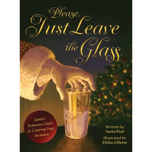 Please, Just Leave the Glass - Hardcover