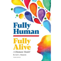 Fully Human/Fully Alive: A Human Model - Paperback