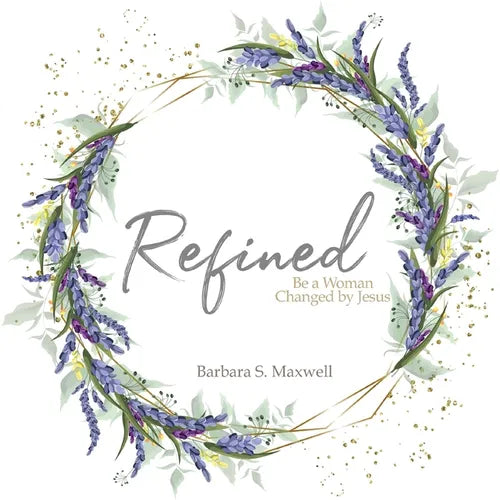 Refined: Be a Woman Changed by Jesus - Paperback