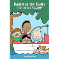 Bailey at the Bayou "Lost in the Swamp" - Paperback