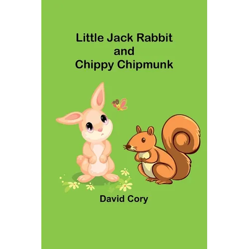 Little Jack Rabbit and Chippy Chipmunk - Paperback